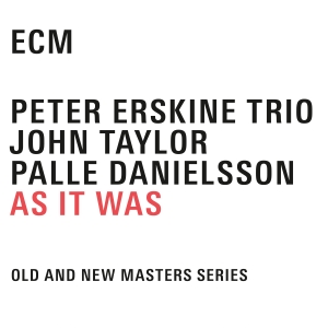 Peter Erskine / John Taylor / Palle - As It Was  (Old And New Masters Ser in der Gruppe CD bei Bengans Skivbutik AB (1967942)