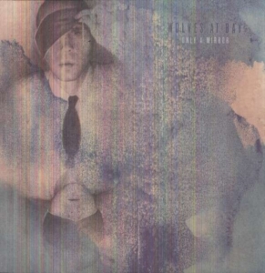 Wolves At Bay - Only A Mirror in der Gruppe VINYL bei Bengans Skivbutik AB (1968505)