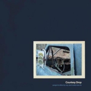 Courtesy Drop - Songs To Drive To, Cry And Make Lo in der Gruppe VINYL bei Bengans Skivbutik AB (1968520)