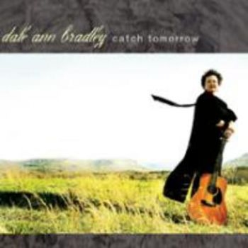 Bradley Dale Ann - Catch Tomorrow in der Gruppe CD / Country bei Bengans Skivbutik AB (1968838)