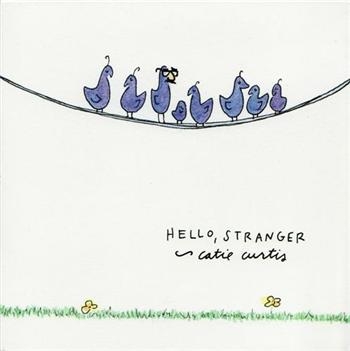 Curtis Catie - Hello, Stranger in der Gruppe CD / Pop bei Bengans Skivbutik AB (1968880)
