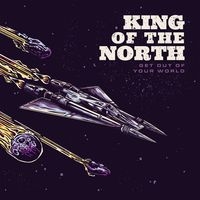 King Of The North - Get Out Of Your World in der Gruppe CD bei Bengans Skivbutik AB (1969564)
