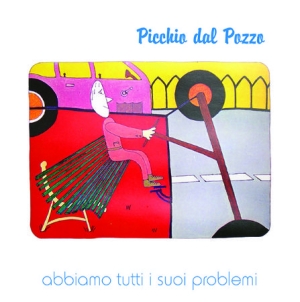 Picchio Dal Pozzo - Abbiamo Tutti I Suoi Problemi in der Gruppe VINYL bei Bengans Skivbutik AB (1969633)