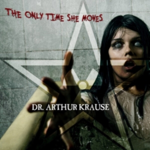 Dr Arthur Krause - Only Time She Moves The in der Gruppe CD bei Bengans Skivbutik AB (1981861)