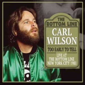 Carl Wilson - Too Early To Tell  (Fm Radio Broadc in der Gruppe CD bei Bengans Skivbutik AB (1983242)