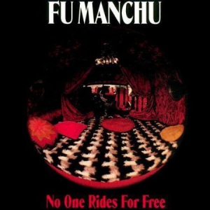 Fu Manchu - No One Rides For Free in der Gruppe Minishops / Fu Manchu bei Bengans Skivbutik AB (1993010)