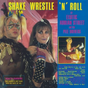 Exotic Adrian Street & The Pile Dri - Shake, Wrestle 'N' Roll in der Gruppe VINYL bei Bengans Skivbutik AB (1993053)