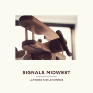 Signals Midwest - Latitudes And Longitudes in der Gruppe VINYL bei Bengans Skivbutik AB (2004286)