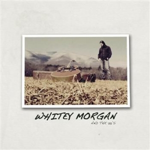 Morgan Whitey & The 78'S - Whitey Morgan & The 78'S in der Gruppe VINYL bei Bengans Skivbutik AB (2004793)