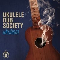Ukulele Dub Society - Ukulism in der Gruppe CD bei Bengans Skivbutik AB (2004890)