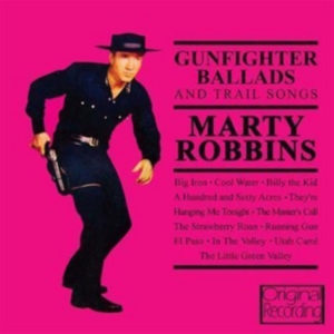 Robbins Marty - Gunfighter Ballads And Trail Songs in der Gruppe CD bei Bengans Skivbutik AB (2004963)