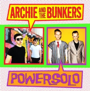 Archie & The Bunkers/Powersolo - Split Single in der Gruppe VINYL bei Bengans Skivbutik AB (2005105)