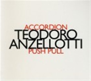 Anzellotti Teodoro - Push Pull in der Gruppe CD bei Bengans Skivbutik AB (2010189)