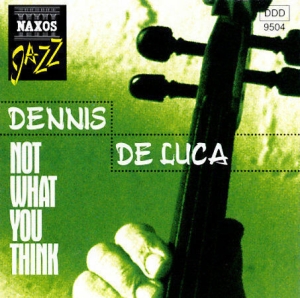 De Luca Dennis - Not What You Think in der Gruppe CD bei Bengans Skivbutik AB (2010218)