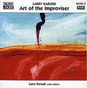 Karush Larry - Art Of The Improviser in der Gruppe CD bei Bengans Skivbutik AB (2010264)