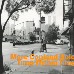 Copland Marc - Time Within Time in der Gruppe CD bei Bengans Skivbutik AB (2011144)