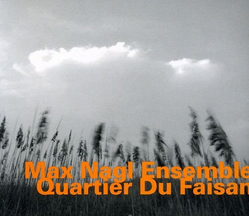Nagl Max - Quartier Du Faisan in der Gruppe CD / Jazz/Blues bei Bengans Skivbutik AB (2011259)