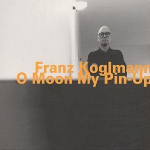 Koglmann Franz - O Moon My Pin-Up in der Gruppe CD bei Bengans Skivbutik AB (2011939)