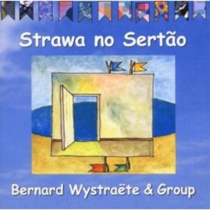 Bernard Wystraëte Group - Strawa No Sertão in der Gruppe CD bei Bengans Skivbutik AB (2012643)