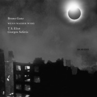 Ganz Bruno - Wenn Wasser Wäre - T.S. Eliot / Gio in der Gruppe Externt_Lager / Naxoslager bei Bengans Skivbutik AB (2012899)