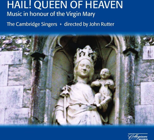 Rutter John/Cambridge Singers - Hail! Queen Of Heaven in der Gruppe CD / Klassiskt bei Bengans Skivbutik AB (2013418)