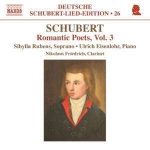 Schubert - Romantic Poets Vol 3 in der Gruppe CD bei Bengans Skivbutik AB (2014374)