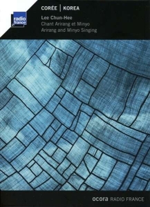 Lee Chung Hee - Korea: Arirang & Minyo Singing in der Gruppe Externt_Lager / Naxoslager bei Bengans Skivbutik AB (2016118)