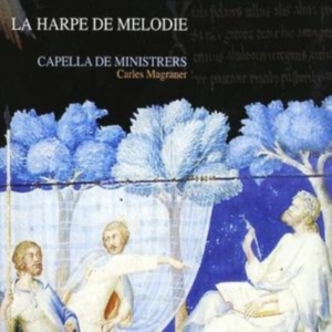 Capella De Ministrers - La Harpe De Melodie - Music From Th in der Gruppe CD bei Bengans Skivbutik AB (2016211)
