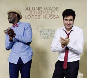 Wade Alune & Harold Lopez-Nussa - Havana-Paris-Dakar in der Gruppe CD bei Bengans Skivbutik AB (2017021)