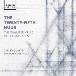 Adès Thomas - The Twenty-Fifth Hour in der Gruppe CD bei Bengans Skivbutik AB (2017216)
