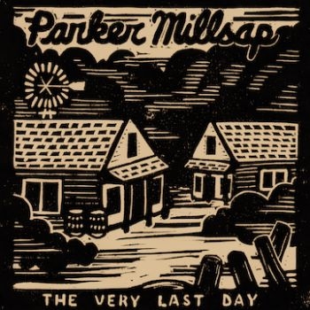 Millsap Parker - Very Last Day in der Gruppe CD / Bestseller bei Bengans Skivbutik AB (2019801)