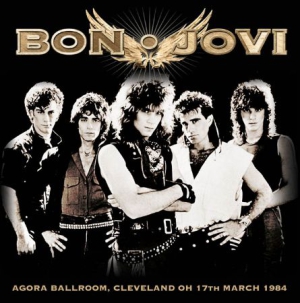 Bon Jovi - Agora Ballroom, Cleveland Oh 1984 in der Gruppe Minishops / Bon Jovi bei Bengans Skivbutik AB (2026629)