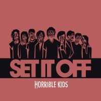 Set It Off - Horrible Kids in der Gruppe CD bei Bengans Skivbutik AB (2029028)