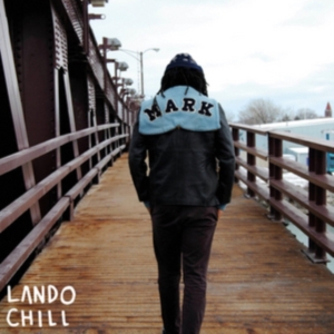 Lando Chill - For Mark, Your Son in der Gruppe CD bei Bengans Skivbutik AB (2032394)