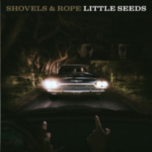 Shovels & Rope - Little Seeds in der Gruppe CD bei Bengans Skivbutik AB (2032670)