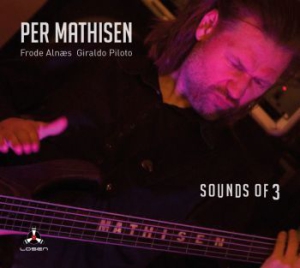 Mathisen Per - Sounds Of 3 in der Gruppe CD / Jazz bei Bengans Skivbutik AB (2032682)