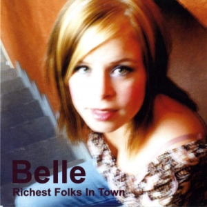 Belle - Richest Folks In Town in der Gruppe CD bei Bengans Skivbutik AB (2034316)