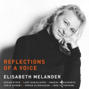 Elisabeth Melander - Reflections Of A Voice in der Gruppe CD bei Bengans Skivbutik AB (2037432)