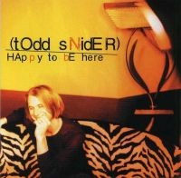 Snider Todd - Happy To Be Here in der Gruppe CD bei Bengans Skivbutik AB (2038840)