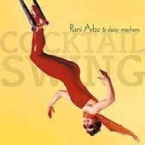 Arbo Rani & Daisy Mayhem - Cocktail Swing in der Gruppe CD bei Bengans Skivbutik AB (2042420)
