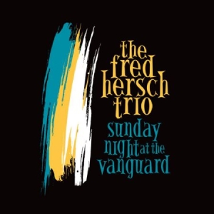 Hersch Fred - Sunday Night At The Vanguard in der Gruppe CD bei Bengans Skivbutik AB (2042460)