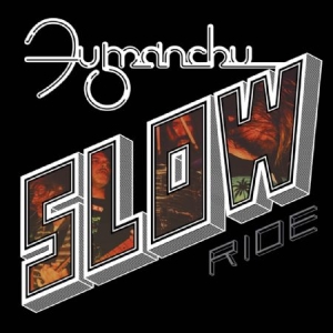 Fu Manchu - Slow Ride (Clear Vinyl) in der Gruppe Minishops / Fu Manchu bei Bengans Skivbutik AB (2042550)