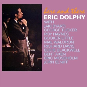 Eric Dolphy - Here And There in der Gruppe CD bei Bengans Skivbutik AB (2042553)