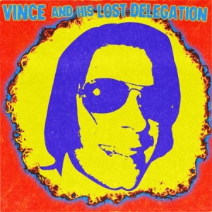 Vince & His Lost Delegation - Vince & His Lost Delegation in der Gruppe VINYL bei Bengans Skivbutik AB (2042574)