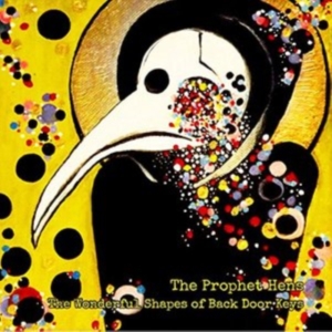 Prophet Hens - Wonderful Shapes Of Back Door Keys in der Gruppe CD bei Bengans Skivbutik AB (2042642)