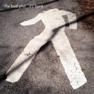 Bad Plus The - It's Hard in der Gruppe CD bei Bengans Skivbutik AB (2045164)