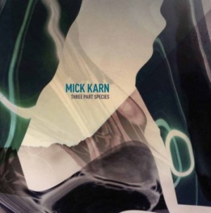 Karn Mick - Three Part Species in der Gruppe CD bei Bengans Skivbutik AB (2056966)