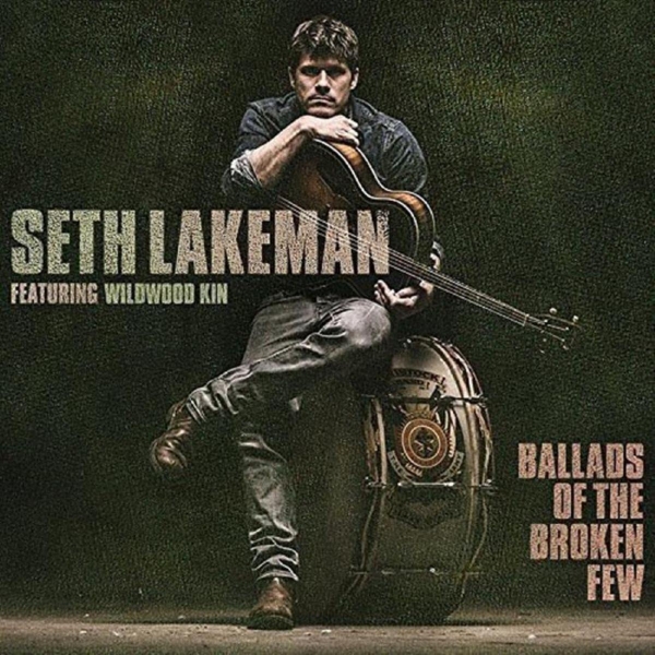 Lakeman Seth - Ballads Of The Broken Few in der Gruppe VINYL / Bestseller bei Bengans Skivbutik AB (2058230)
