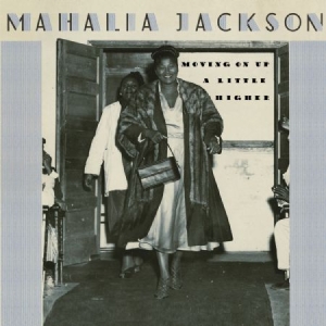Mahalia Jackson - Moving On Up A Little Higher in der Gruppe CD bei Bengans Skivbutik AB (2058271)