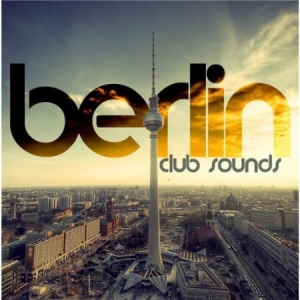Various Artists - Berlin Club Sounds in der Gruppe CD bei Bengans Skivbutik AB (2058292)